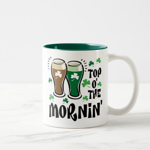 Top 'o The Morning Coffee Mugs 