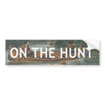 TOP On the Hunt Bumper Sticker