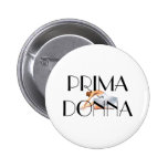 TOP Prima Donna Pinback Buttons
