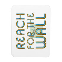 TOP Reach for the Wall Vinyl Magnet
