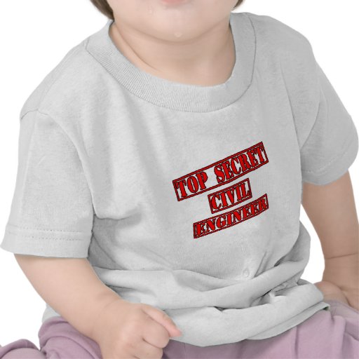 Top Secret Civil Engineer T Shirt