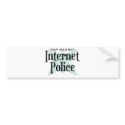 Top Secret Intenet Police bumper stickers