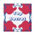 TOP SECRET magnet