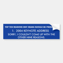 TOP TEN REASONS WHY OBAMA SHOULD BE PRESIDENT, ... BUMPER STICKERS