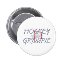 TOP Ultimate Hockey Groupie Pinback Buttons
