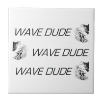 TOP Wave Dude tiles