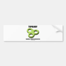Topology Requires A Twisted Imagination (Toroid) Bumper Sticker