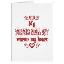 Tortoise Shell Cats Warm My Heart cards