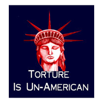 Torture Is Un-American posters