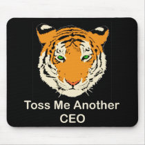 Toss Me Another CEO mousepads