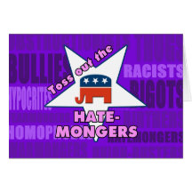 Toss Out the GOP HATEMONGERS! Card