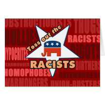 Toss Out the GOP RACISTS! Cards