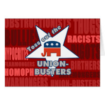 Toss Out the GOP UNION-BUSTERS! Greeting Cards