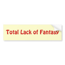 Total Lack of Fantasy bumper stickers