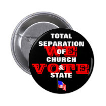 Total Separation Of Church & State - We Vote Butto buttons