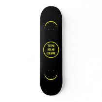 Total Solar Eclipse Custom Skate Board