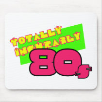 Totally and Incurably 80s Mousepad