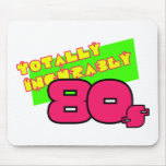 Totally and Incurably 80s Mousepad
