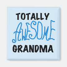 Totally Awesome Grandma - Blue Tshirts and Gifts Magnets