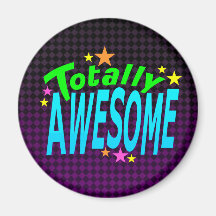 Totally AWESOME Magnets