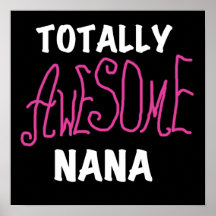 Totally Awesome Nana Pink T-shirts and Gifts Poster