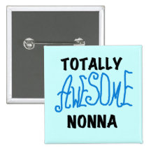 Totally Awesome Nonna Blue t-shirts and Gifts Button