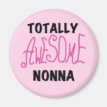 Totally Awesome Nonna Pink T-shirts and Gifts Fridge Magnet