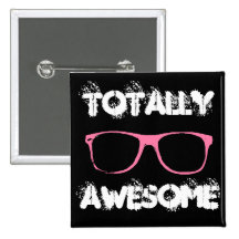 Totally Awesome Pinback Buttons
