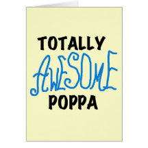Totally Awesome Poppa Tshirts and Gifts Greeting Card