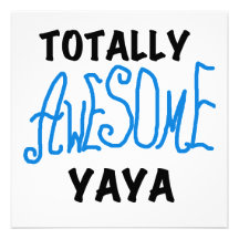 Totally Awesome Yaya T-shirts and Gifts Personalized Invites