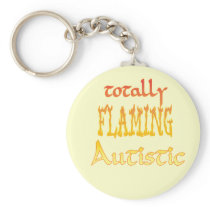 Totally Flaming Autistic Keychain