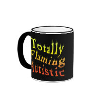 Totally Flaming Autistic Mugs