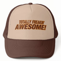 TOTALLY FREAKIN' AWESOME TRUCKER HAT