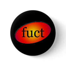 Totally Fuct Pinback Button