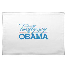 TOTALLY GAY FOR OBAMA -.png Placemats