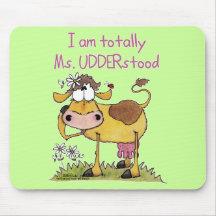 Totally Ms. UDDERstood Mousepads