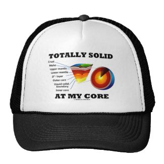 Totally Solid At My Core (Layers Of The Earth) Trucker Hat