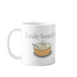 Totally Souped Up mugs