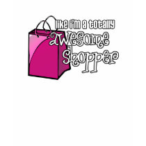 tottally awesome shopper... t-shirts by dudeXtreme tottally awesome shopper... t-shirts