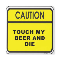 Touch Beer & Die Fridge Magnet