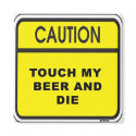 Touch Beer & Die magnets