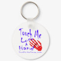 Touch Me Lose A Hand Key Chain keychains by HodlinGallery Touch Me Lose A Hand Key Chain keychains