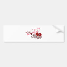 Touch - miss a Shirt Design Bumper Sticker