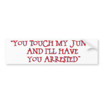 Touch My Junk Bumper Stickers
