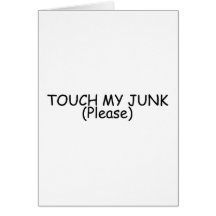 Touch My Junk Please Card