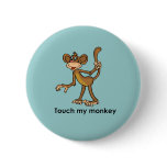 TOUCH MY MONKEY buttons