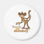 TOUCH MY MONKEY REFRIGERATOR MAGNET