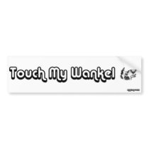 Touch My Wankel bumper stickers