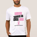 Tough Enough to Wear Pink Breast Cancer Tees