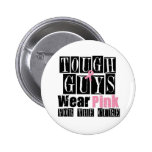 Tough Guys Wear Pink For The Cure buttons